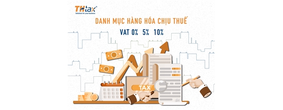 DANH MỤC HÀNG HÓA CHỊU THUẾ VAT 0%, 5%, 10%