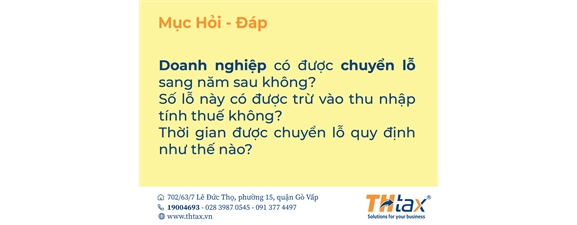 DN có được chuyển lỗ sang năm sau không? Số lỗ này có được trừ vào thu nhập tính thuế không? Thời gian được chuyển lỗ quy định như thế nào?