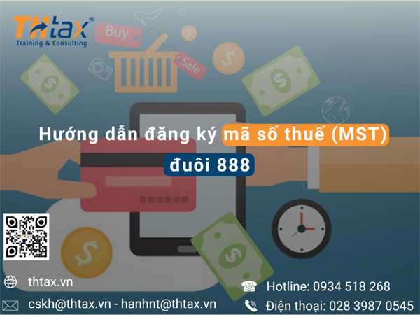 Hướng dẫn đăng ký mã số thuế (MST) đuôi 888