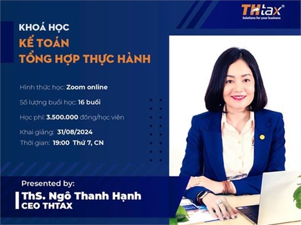 KHÓA HỌC KẾ TOÁN TỔNG HỢP THỰC HÀNH - CHÌA KHÓA THÀNH CÔNG CHO SỰ NGHIỆP KẾ TOÁN 