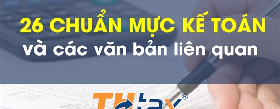 Tổng hợp 26 chuẩn mực kế toán và các văn bản liên quan 