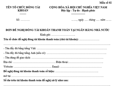 Form No. 02 attached to Decree 52/2024/NĐ-CP: Application form for closing a payment account at the State Bank of Vietnam