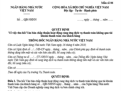 Form No. 06 attached to Decree 52/2024/NĐ-CP: Decision on the withdrawal of the approval document for providing payment services not through the customer’s payment account.