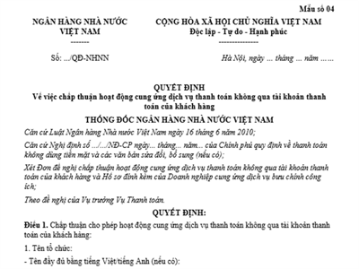 Mẫu số 04 kèm theo Nghị định 52/2024/NĐ-CP: Mẫu Quyết định về việc chấp thuận hoạt động cung ứng dịch vụ thanh toán không qua tài khoản thanh toán của khách hàng