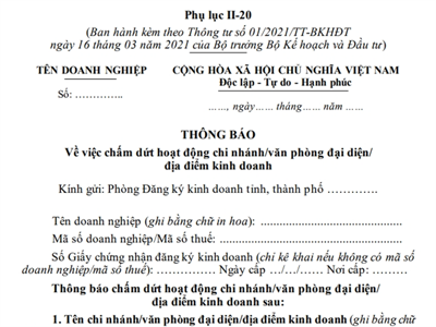 Thông báo về việc chấm dứt hoạt động Chi nhánh - Văn phòng đại diện - Địa điểm kinh doanh (Phụ lục II-20, Thông tư số 01/2021/TT-BKHĐT)